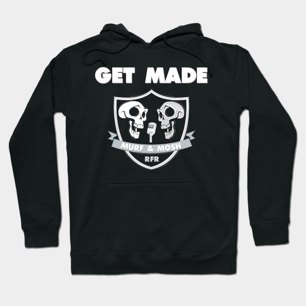 RFR Live! Get Made Hoodie by Raiders Fan Radio swag!